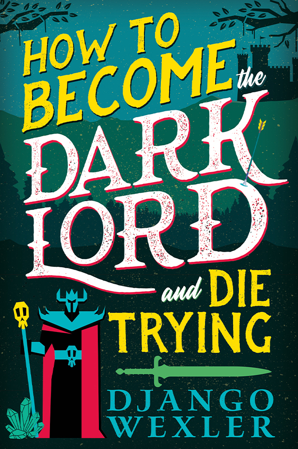 How To Become A Dark Lord (and Die Trying)